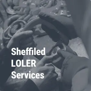 Sheffield LOLER services for lifting equipment